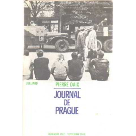 Journal de prague /decembre 1967-septembre 1968