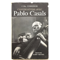Conversations avec Pablo Casals ( avec 8 portraits )