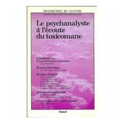 Le psychanalyste a l'écoute du toxicomane