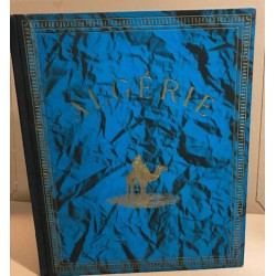 Algerie / atlas historique géographique et économique / nombreuses...
