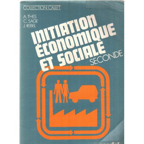Initiation économique et sociale / seconde : vivre en société tom