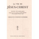 La vie de jésus-christ : textes évangéliques (illustrations de...