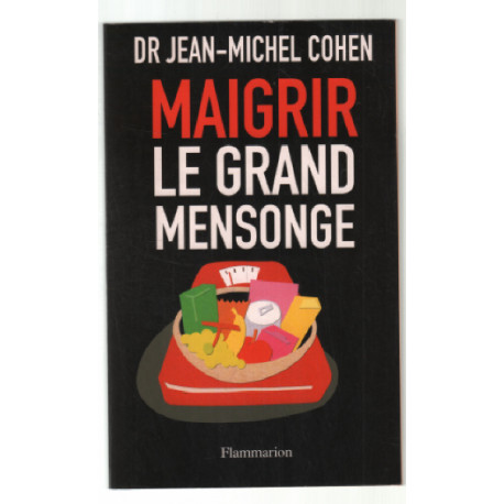 Maigrir le Grand Mensonge