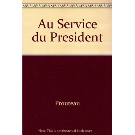 Au Service du President