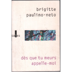 Dès que tu meurs appelle-moi