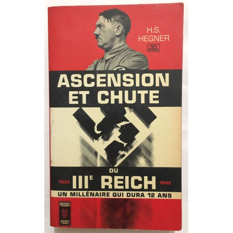 Ascension et chute du IIIe Reich (édition intégrale)