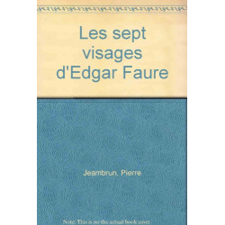 Les sept visages d'Edgar Faure