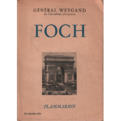 Foch. illustré de 20 pages hors texte et 7 cartes