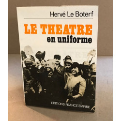 Le theatre en uniforme