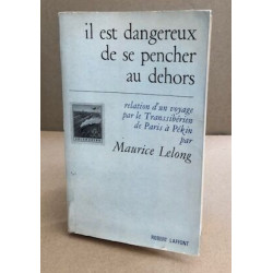 Il est dangereux de se pencher au dehors. relation d'un voyage par...