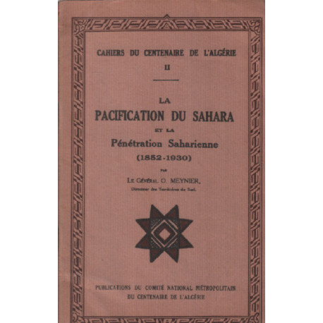 Cahiers du centenaire de l'algerie 2 / la pacification du sahara...