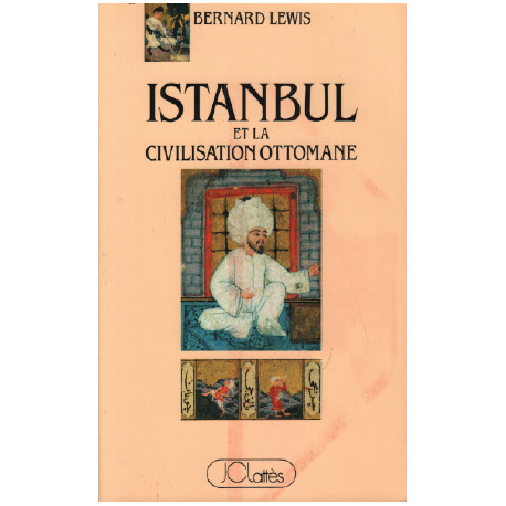 Istanbul et la civilisation ottomane