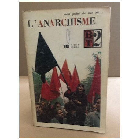 Mon point de vue sur l'anarchisme/ BT2 N° 18