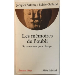 Les Mémoires de l'oubli : se renconter pour changer