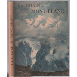 La chaine du Mont-Blanc (complet de ses 10 aquarelles) édition de 1928