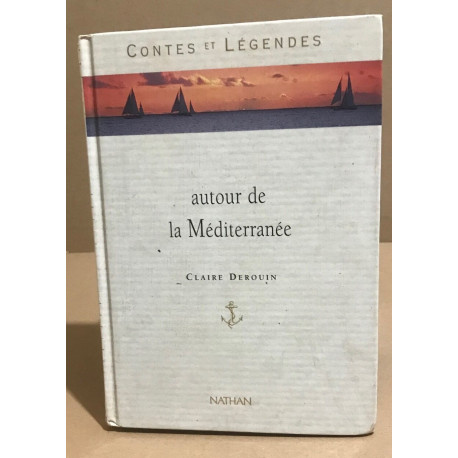 Autour de la méditerranée / contes et légendes