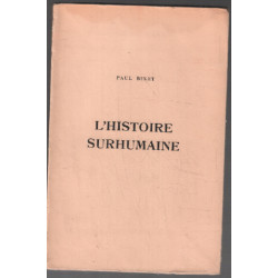 L'histoire surhumaine (édition originale n° 66 sur 300 )