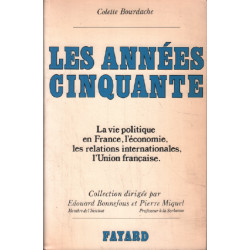 Les Années cinquante : La vie politique en France l'économie les...