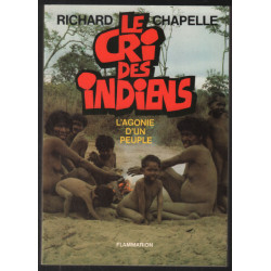 Le cri des indiens : l'agonie d'un peuple