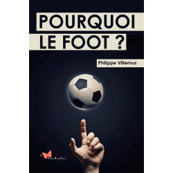 POURQUOI LE FOOT