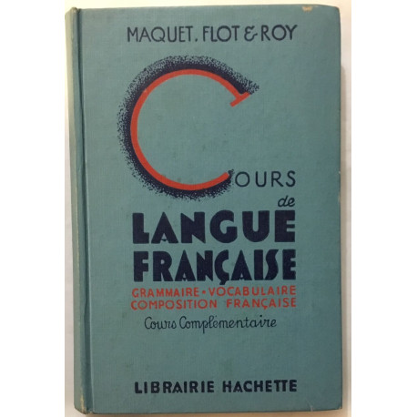Cours de langue francaise (grammaire vocabulaire composition...