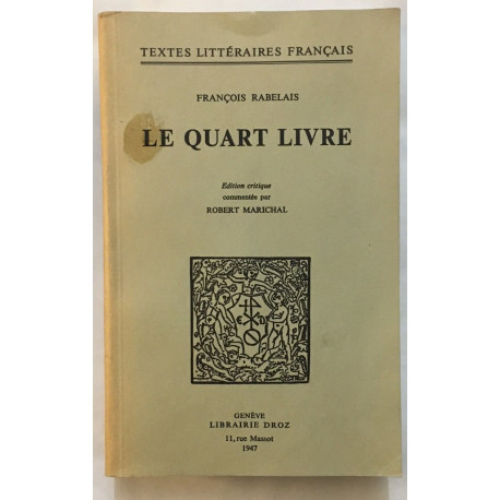 Le quart livre (édition critique commentée par Robert Marichal)