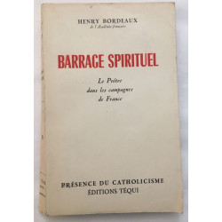 Barrage spirituel : le prêtre dans les campagnes de France