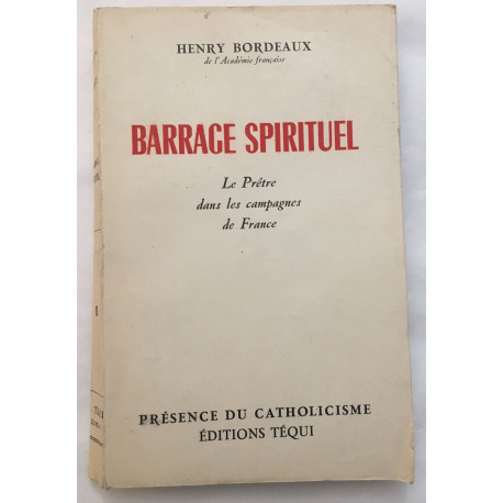 Barrage spirituel : le prêtre dans les campagnes de France