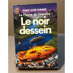 Le Fleuve de l'éternité tome 3 : Le Noir dessein