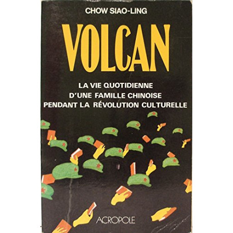 Volcan : Témoignage. La vie quotidienne d'une famille chinoise...
