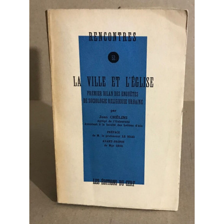 La ville et l'église . premier bilan des enquêtes de sociologie...