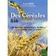 Des Céréales Bio Naturellement : 90 Recettes faciles...