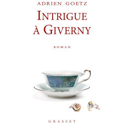 Intrigue à Giverny: roman