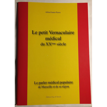 Le petit vermaculaire médical du XXe siècle (édition revue...