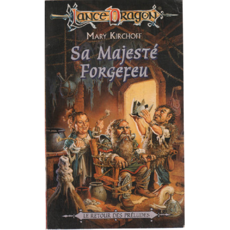 Sa majesté Forgefeu : Série : Le retour des préludes