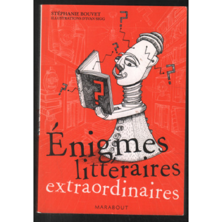 Enigmes littéraires extraordinaires