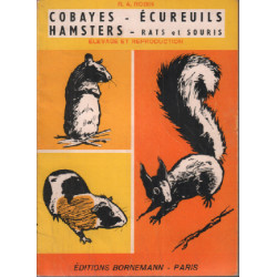 Élevage et reproduction : cobayes écureuils hamsters rats et souris