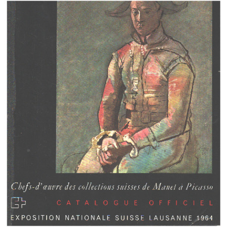Chefs d'oeuvre des collections suisses de Manet à Picasso /...