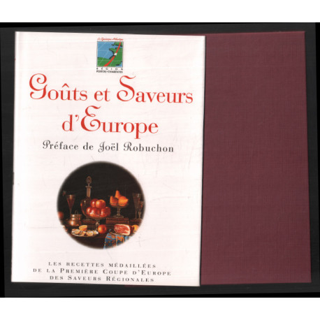 Goûts et saveurs d'Europe (préface de joel Robuchon)