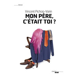 Mon père c'était toi