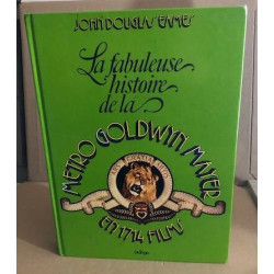 La Fabuleuse histoire de la Metro Goldwyn Mayer : en 1714 films