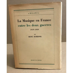La musique en france entre les deux guerres 1919-1939 / nombreuses...