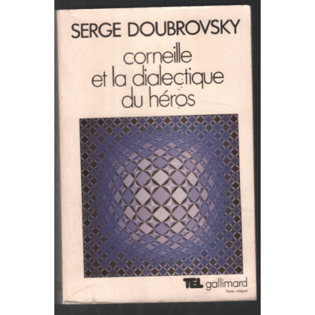 Corneille et la dialectique du héros