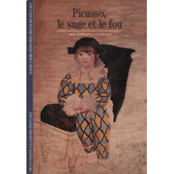 Picasso le sage et le fou