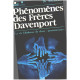Phénomènes des freres Davenport / la vie fabuleuse de deux "...