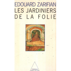 Les jardiniers de la folie