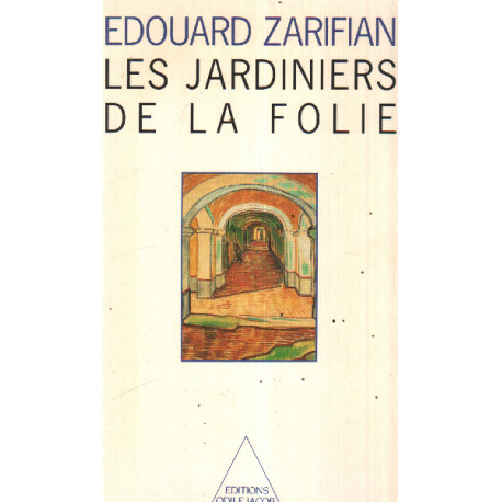 Les jardiniers de la folie
