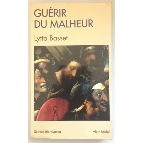 Guérir du malheur