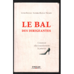 Le bal des dirigeantes: Comment elles transforment le pouvoir