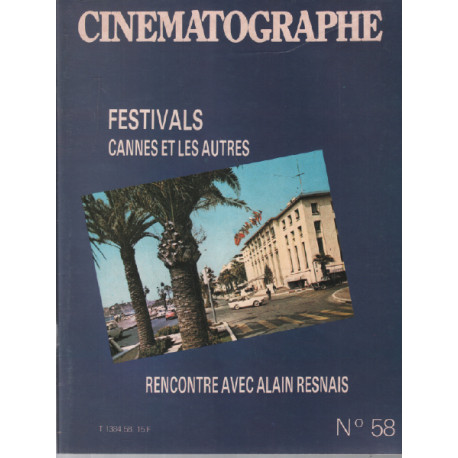 Cinématographe n° 58 / festivals cannes et les autres rencontre...